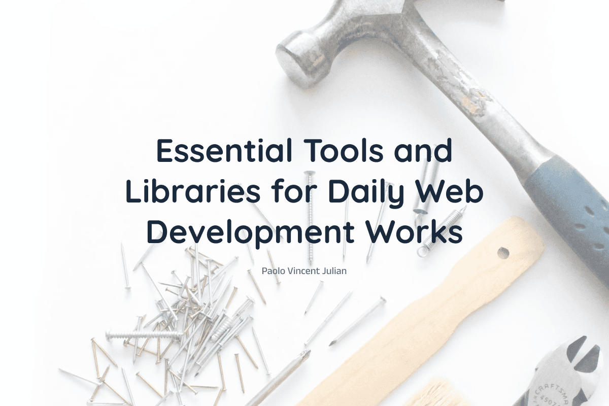 Essential Tools and Libraries for Daily Web Development Works